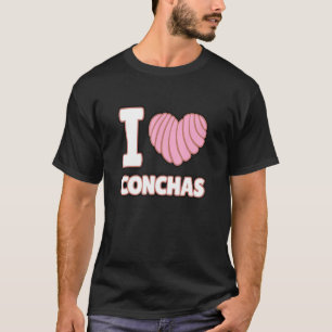 I Love Conchas Mexican Bread Yummy Concha Pan de T-shirt