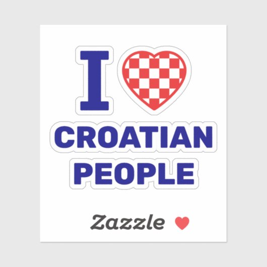 I Love Croatian People Sticker (Vel)