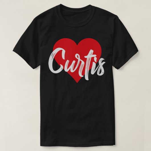 I Love Curtis First Name Tshirt I Heart Named (Design devant)