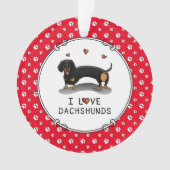 I Love Dachshunds Dachsies (zwart en tan) Cute Ornament (voorkant)