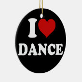 I Love Dance Keramisch Ornament (Rechts)