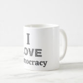I Love Democracy Coffee Mug (Devant droit)
