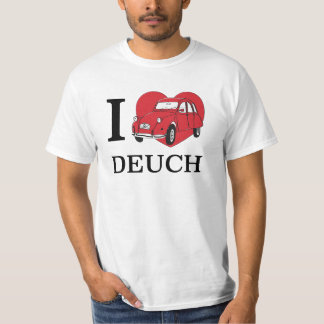 I love Deuch T-shirt