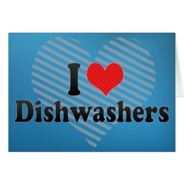I Love Dishwashers (Devant horizontal)