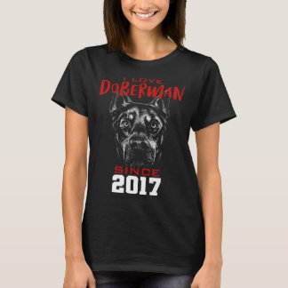 I love doberman since 2017 t-shirt