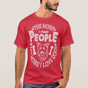 I Love Dogs, Funny s Hondenliefhebbers Gift, Dog O T-shirt