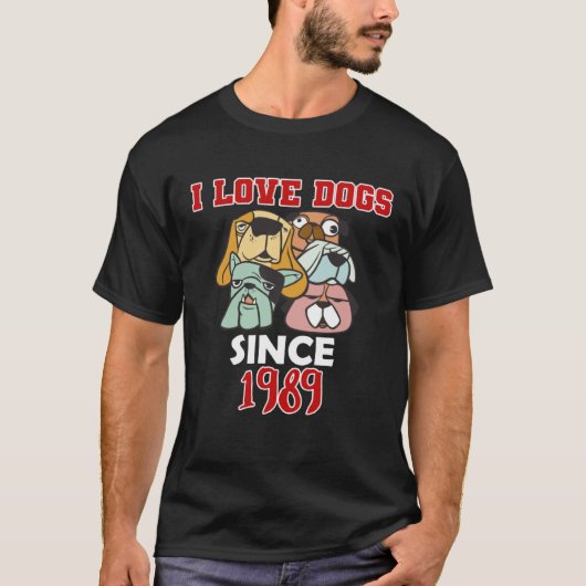 I love dogs since 1989 t-shirt (Voorkant)