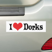 I Love Dorks Bumper Sticker (En voiture)