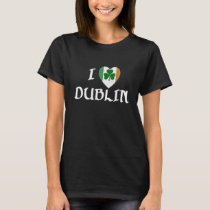 I Love Dublin Ireland Eire Flag Heart Shamrock Iri T-shirt