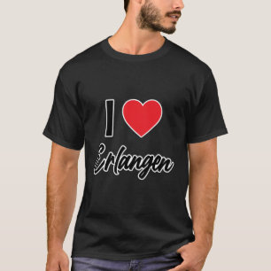 I Love Erlangen Germany Europe With Red Love Heart T-shirt