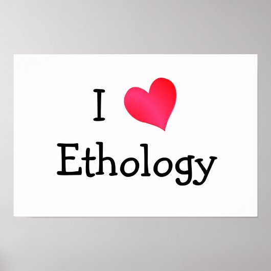 I Love Ethology Poster (Voorkant)