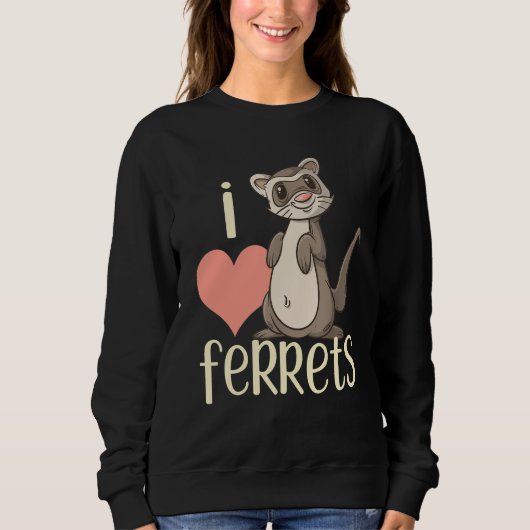 I Love Ferrets Ferret For Kids & Adults Trui (Voorkant)