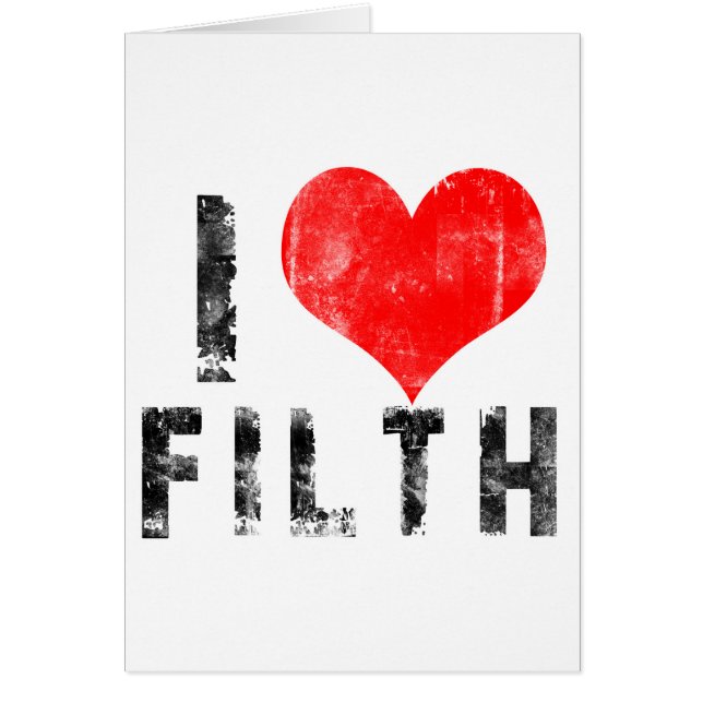 I Love Filth (Voorkant)