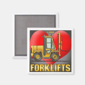 I Love Forklifts Trucks Magnet (Recto/Verso)