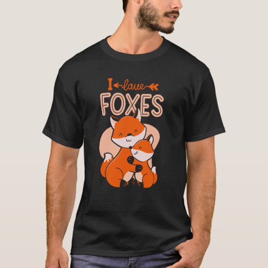 I Love Foxes Animal Fox Gezegden T-shirt (Voorkant)