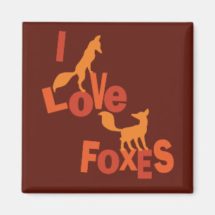 I Love Foxes Magneet