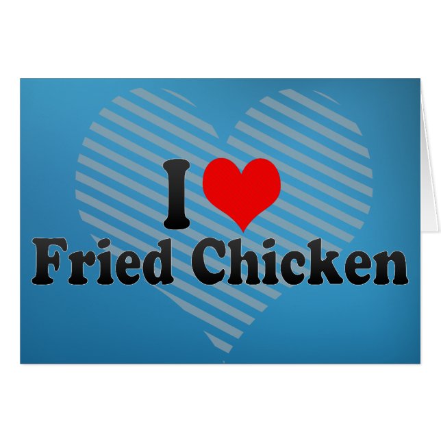 I Love Fried Chicken (Voorkant Horizontaal)