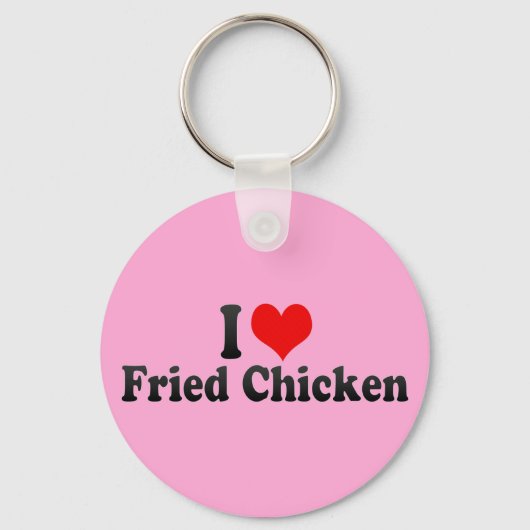 I Love Fried Chicken Sleutelhanger (Voorkant)