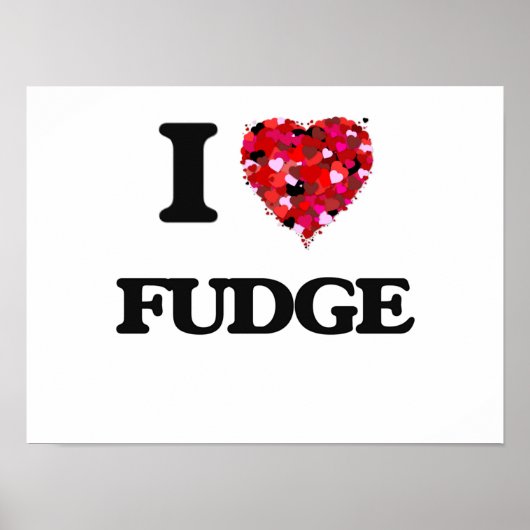 I Love Fudge Poster (Voorkant)