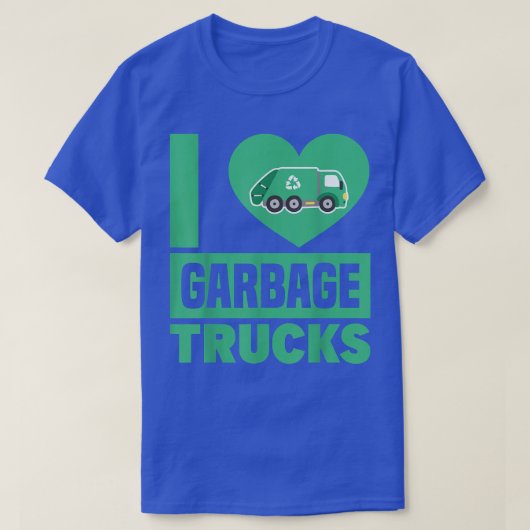 I Love Garbage Trucks Garbage Truck Driver Recycli T-shirt (Design voorkant)