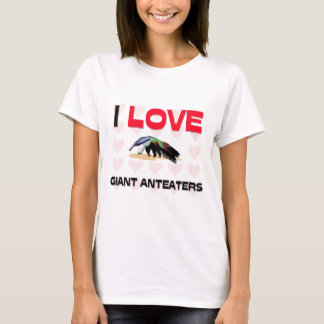 I Love Giant Anteaters T-shirt