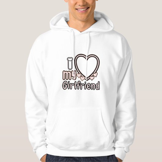 I Love Girlfriend Custom Hoodie (Voorkant)