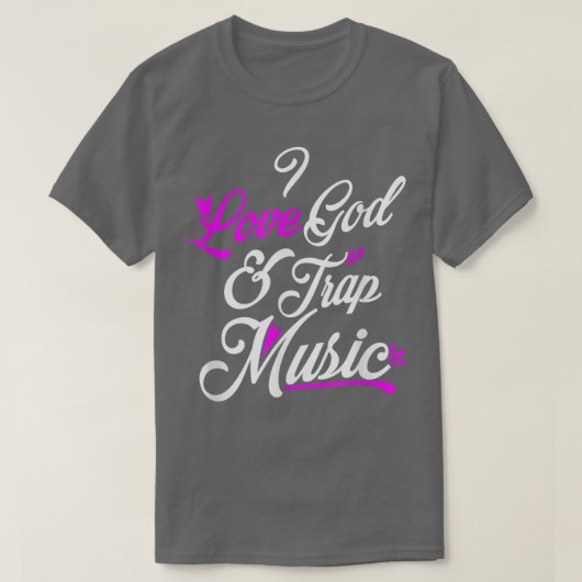 I Love God & Trap Music T-shirt (Design devant)
