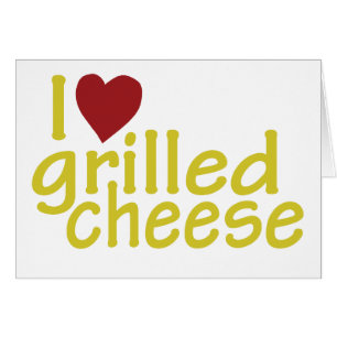 I Love Grilled Cheese