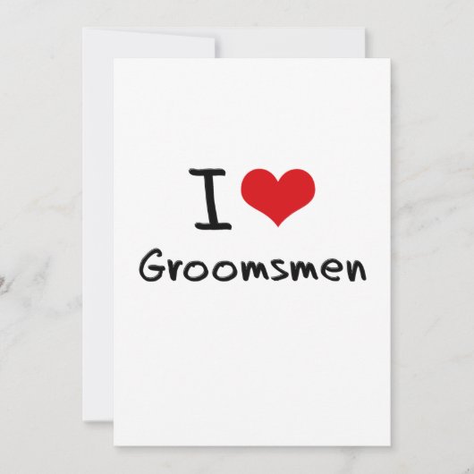 I Love Groomsmen Kaart (Voorkant)