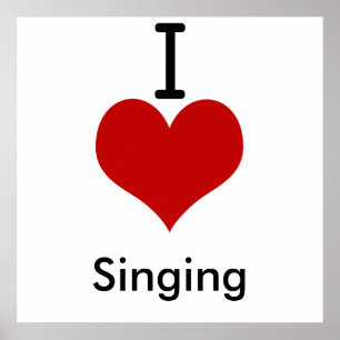 I Love (hart) Singing Poster
