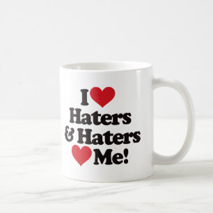 I Love Haters and Haters Love Me Koffiemok
