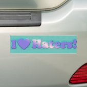 I Love Haters Bumper Sticker (En voiture)