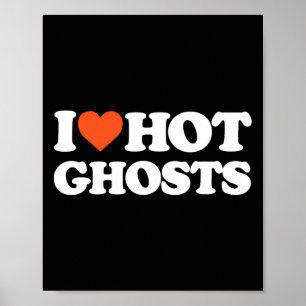 I Love Hot Ghosts beroemd gemaakt door I Heart Hot Poster
