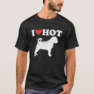 I Love Hot Pug Dog Happy Valentines Day 2022 T-shirt