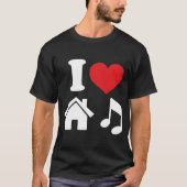 I Love House Music T-shirt (Voorkant)