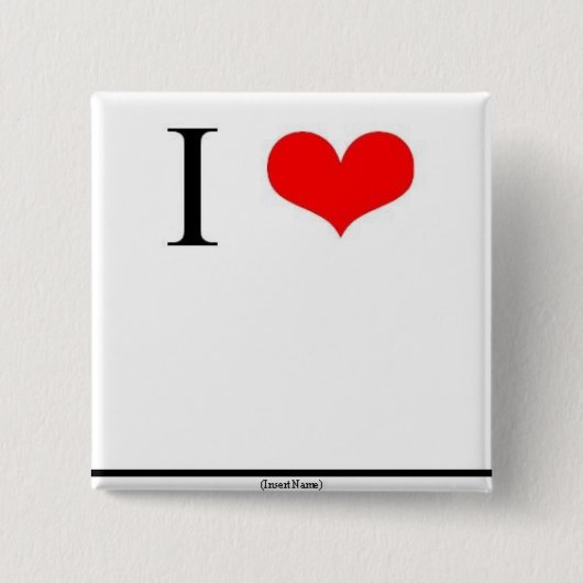 I Love (Insert Name) Vierkante Button 5,1 Cm (Voorkant)
