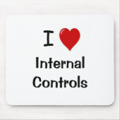 I Love Internal Control - Funny Compliance Quote Muismat (Voorkant)