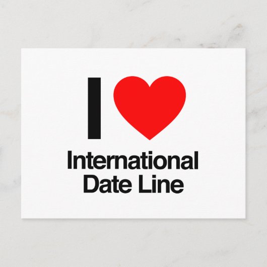 i love international date line briefkaart (Voorkant)