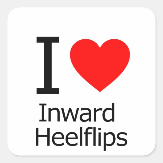 I Love Inward Heelflips Vierkante Sticker (Voorkant)