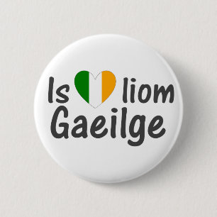I Love Irish Gaelic Button Pin
