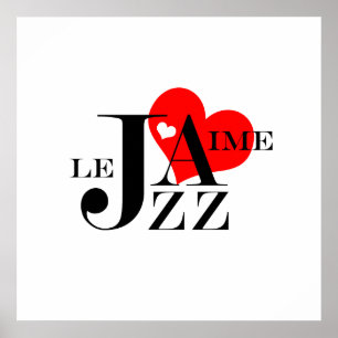 I Love Jazz - French Jazz Lover Poster