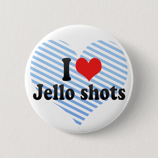 I Love Jello shots Ronde Button 5,7 Cm (Voorkant)