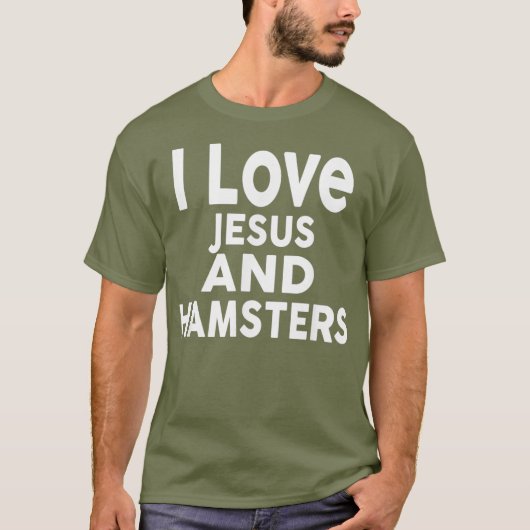 I Love Jesus and HAMSTERS Funny HAMSTER T-shirt (Voorkant)