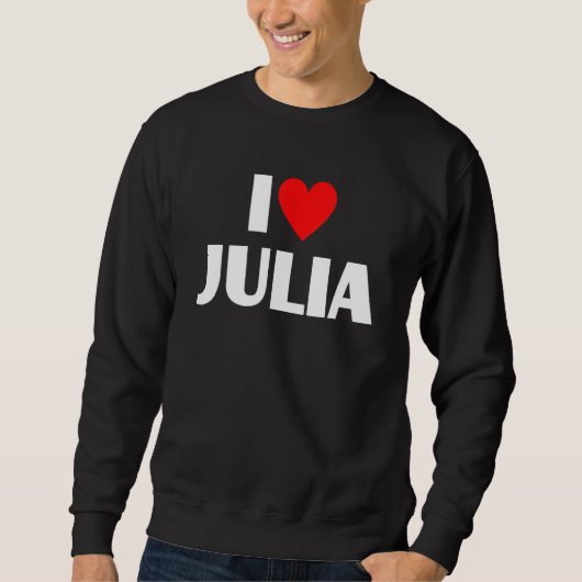I Love Julia I Heart Julia Trui (Voorkant)