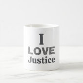 I Love Justice Coffee Mug (Centre)