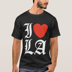 I Love LA T-shirt