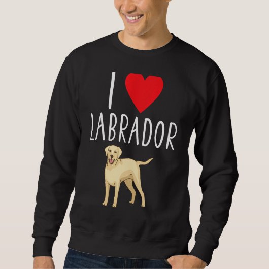 I Love Labrador Lab Retriever Labrador Trui (Voorkant)