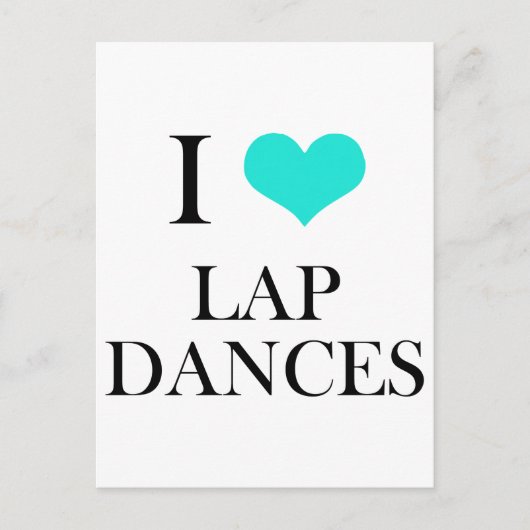 I Love Lap Dances Briefkaart (Voorkant)
