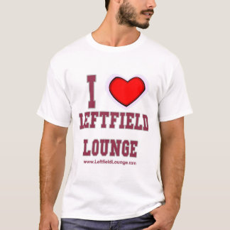 I Love Leftfield Lounge T-shirt