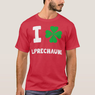 I Love Leprechauns Funny St T-shirt